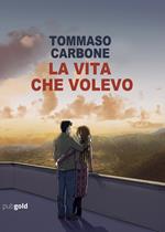 La vita che volevo