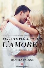 Fin dove può arrivare l'amore?