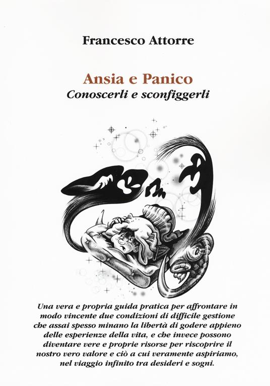 Ansia e panico. Conoscerli e sconfiggerli - Francesco Attorre - copertina