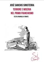 Terrore e miseria nel primo franchismo. Testo spagnolo a fronte. Ediz. bilingue