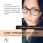 Come «spremere» uno stand. Ediz. illustrata