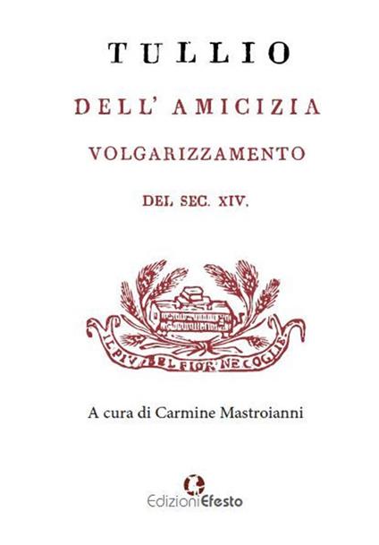 Dell'amicizia. Volgarizzamento del sec. XIV - Marco Tullio Cicerone - copertina