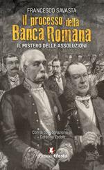 Il processo della Banca Romana. Il mistero delle assoluzioni