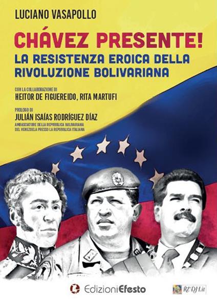 Chávez presente! La resistenza eroica della rivoluzione bolivariana - Luciano Vasapollo - copertina