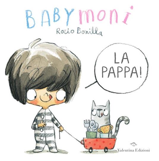 Babymoni la pappa! Ediz. a colori - Rocio Bonilla - copertina