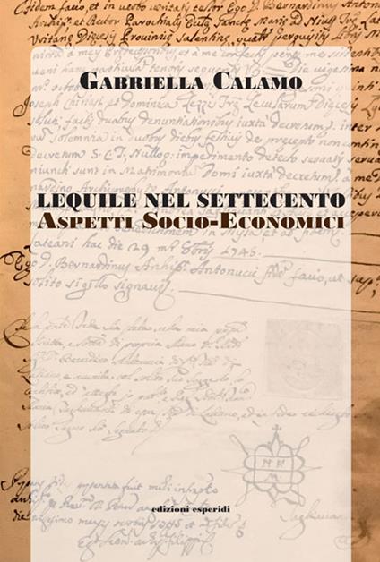 Lequile nel Settecento. Aspetti socio economici - Gabriella Calamo - copertina