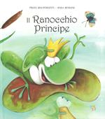 Il ranocchio principe. Ediz. a colori