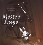 Mostro lupo. Ediz. a colori