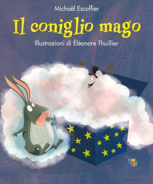 Il coniglio mago. Ediz. a colori - Michaël Escoffier - copertina