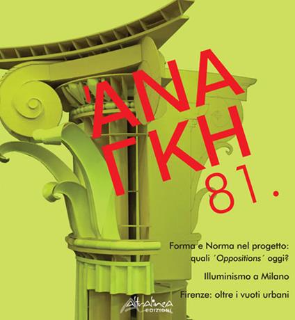 'Ananke. Quadrimestrale di cultura, storia e tecniche della conservazione per il progetto (2017). Vol. 81 - copertina