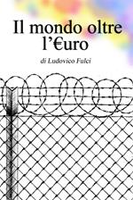 Il mondo oltre l'E.uro