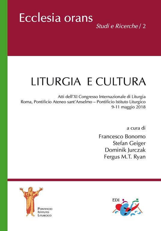 Liturgia e cultura. Atti dell'11° Congresso internazionale di liturgia (Roma, 9-11 maggio 2018) - copertina