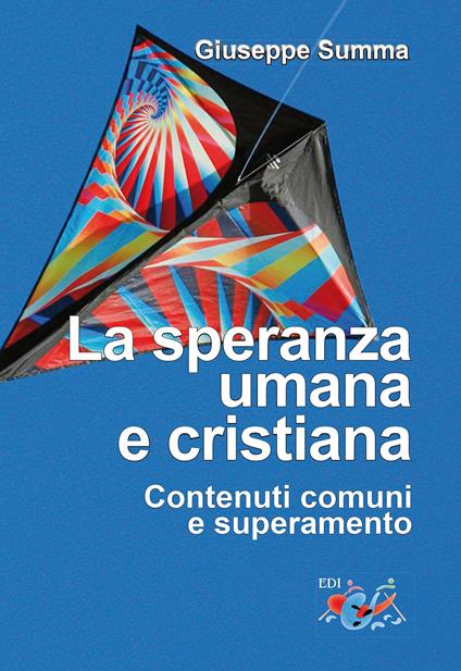 La speranza umana e cristiana. Contenuti comuni e superamento - Giuseppe Summa - copertina