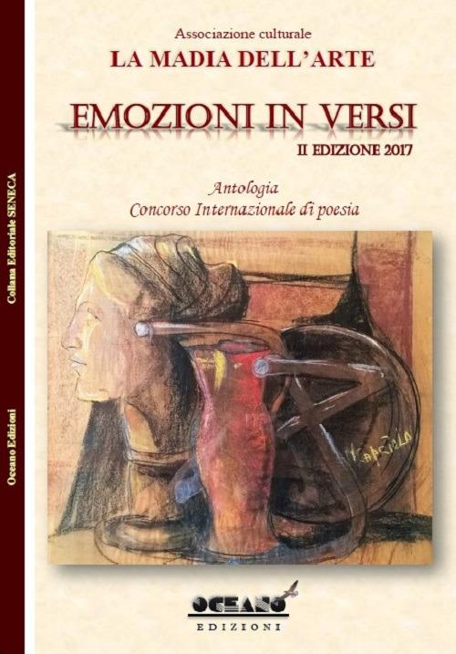 Emozioni in versi. Antologia. Concorso internazionale di poesia 2ª edizione 2017 - copertina