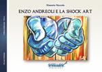 Enzo Andreoli e la Shock Art