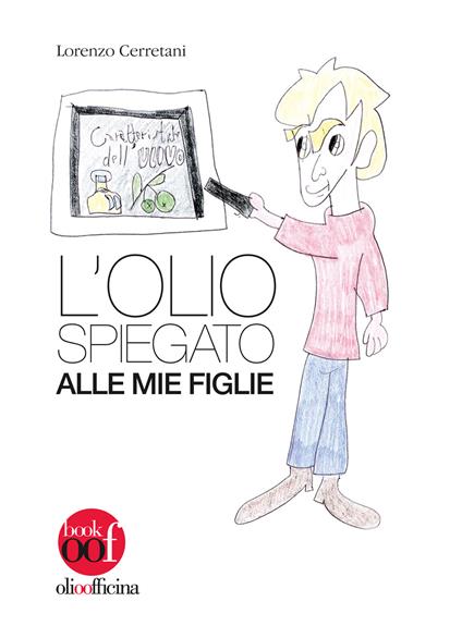 L'olio spiegato alle mie figlie - Lorenzo Cerretani - copertina