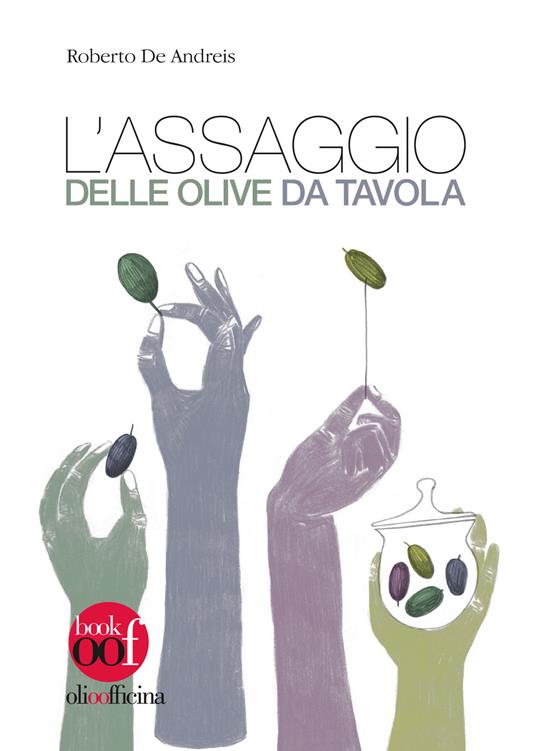 L'assaggio delle olive da tavola - Roberto De Andreis - copertina