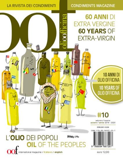 OOF international magazine (2019). Vol. 10: L' olio dei popoli. 60 anni di extra vergine. 10 anni di Olio Officina-Oil of the peoples. 60 years of extra-vergin. 10 years of Olio Officina - copertina