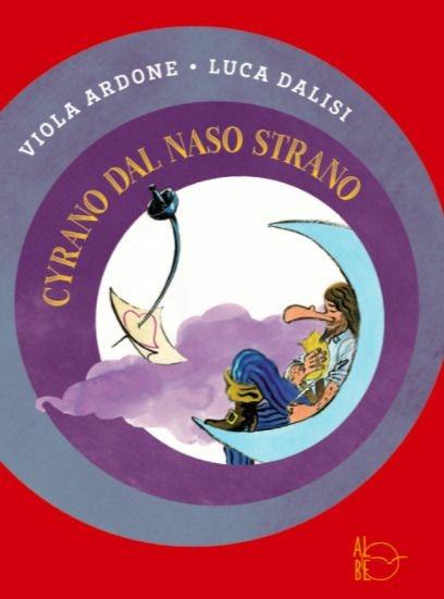 Cyrano dal naso strano - Viola Ardone - copertina