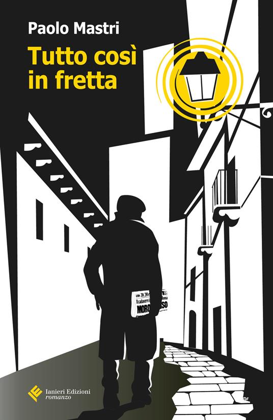 Tutto così in fretta - Paolo Mastri - copertina