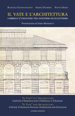 Il vate e l'architettura. Gabriele D'Annunzio tra estetismo ed eclettismo