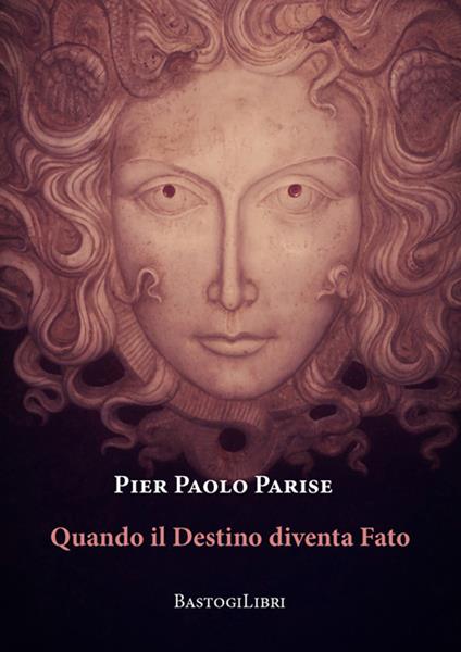 Quando il destino diventa fato - Pier Paolo Parise - copertina