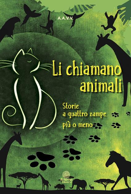 Li chiamano animali. Storie a quattro zampe, più o meno - copertina