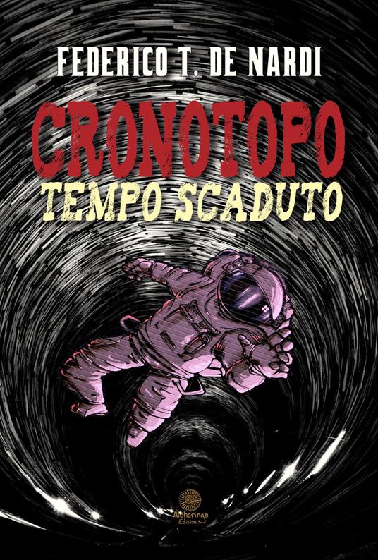 Cronotopo. Tempo scaduto - Federico T. De Nardi - copertina