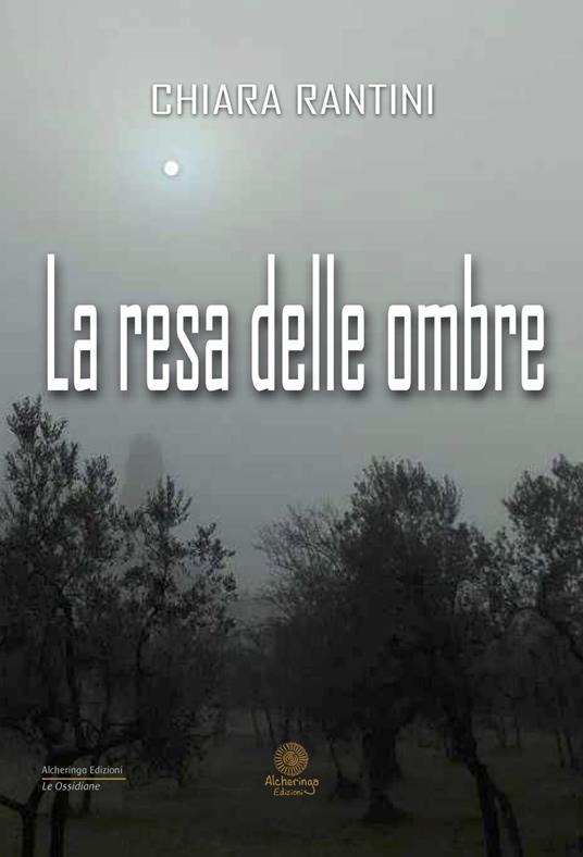 La resa delle ombre - Chiara Rantini - copertina