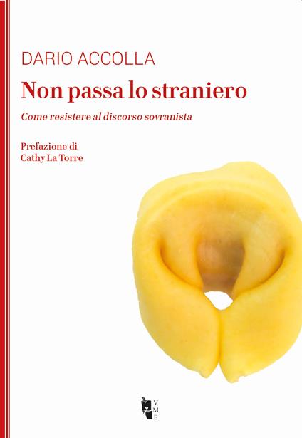 Non passa lo straniero. Come resistere al discorso sovranista - Dario Accolla - copertina