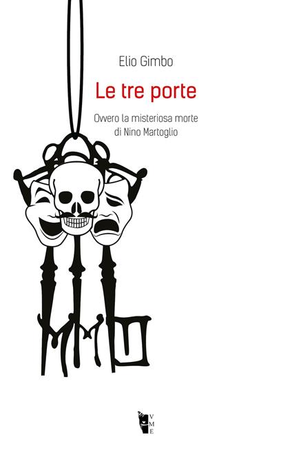 Le tre porte. Ovvero la misteriosa morte di Nino Martoglio - Elio Gimbo - copertina