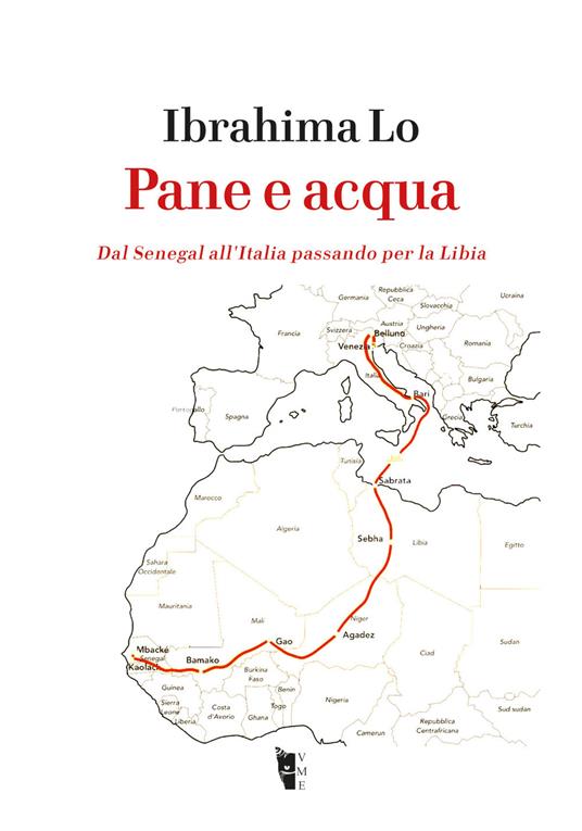 Pane e acqua. Dal Senegal all’Italia passando per la Libia - Ibrahima Lo - copertina