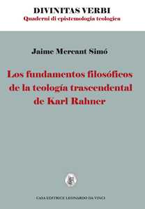 Libro Los fundamentos filosoficos de la teologia trascendental de Karl Rahner Jaime Mercant Simò