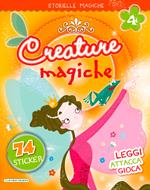 Creature magiche. Con adesivi. Ediz. illustrata