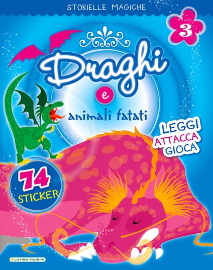 Draghi e animali fatati. Con adesivi - copertina