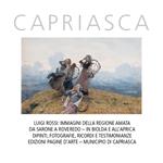 Capriasca. Luigi Rossi: Immagini della regione amata da Sarone a Roveredo. In Biolda e all'Aprica. Dipinti, fotografie, ricordi e testimonianze