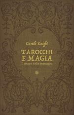 Tarocchi e magia. Il tesoro nascosto nelle immagini