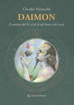 Daimon. Il sentiero del sé al di là del bene e del male