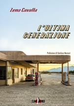 L'ultima generazione. Con e-book