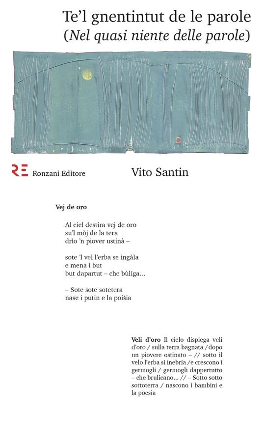 Te'l gnentintut de le parole (Nel quasi niente delle parole). Ediz. integrale - Vito Santin - copertina