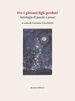 Per i giovani figli perduti. Antologia di poesie e prose