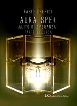 Aura spei. Alito di speranza. Vol. 2