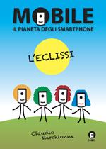 Mobile il pianeta degli smartphone. L'eclissi