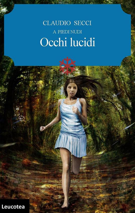 Occhi lucidi. A piedi nudi - Claudio Secci - copertina