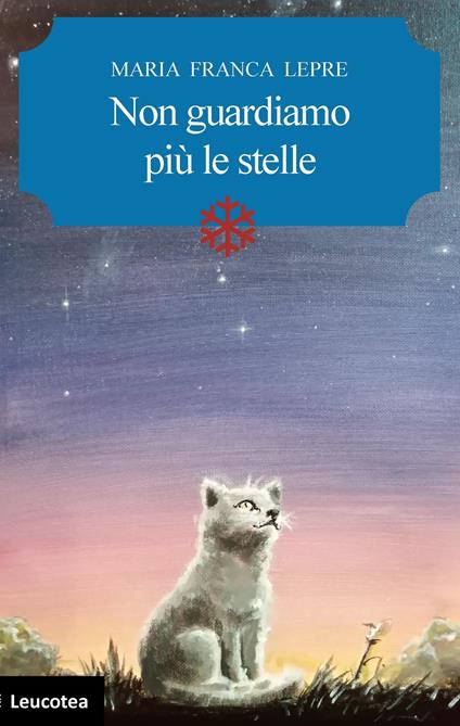 Non guardiamo più le stelle - Maria Franca Lepre - copertina