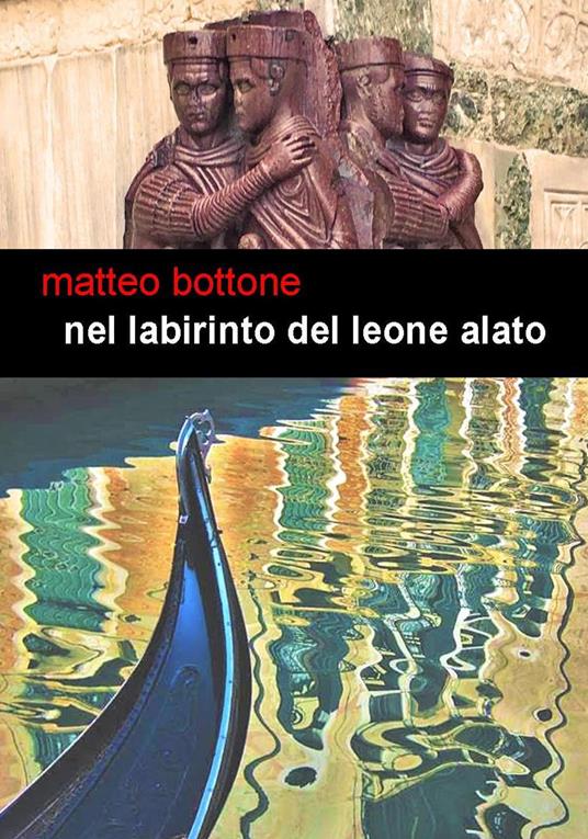 Nel labirinto del leone alato - Matteo Bottone - copertina