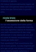 L'ossessione della forma