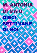 Dieci settimane di noi