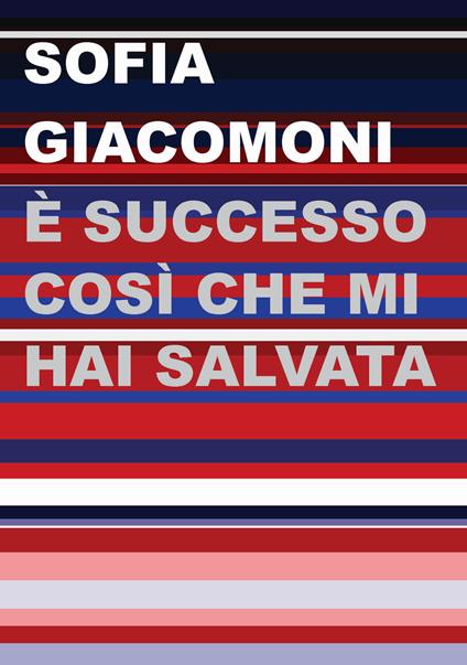 È successo così che mi hai salvata - Sofia Giacomoni - copertina