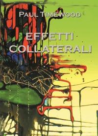 Effetti collaterali - Paul Timewood - copertina